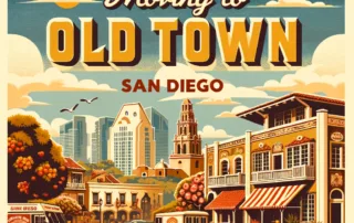 MOVING TO OLD TOWN SAN DIEGO